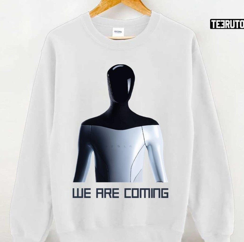 Tesla Humanoid Robot We Are Coming Unisex T-shirt
