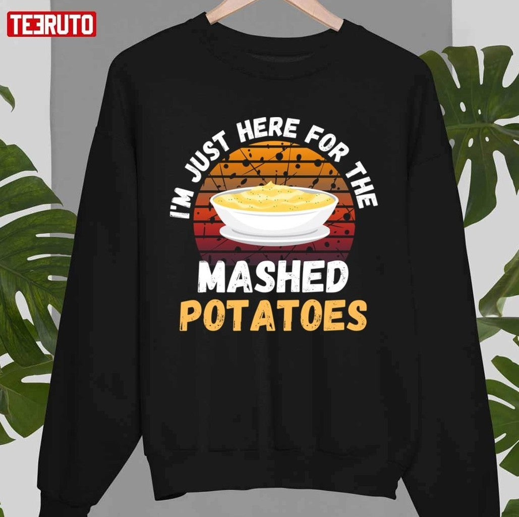 Retro I'm Just Here For The Mashed Potatoes Unisex T-shirt