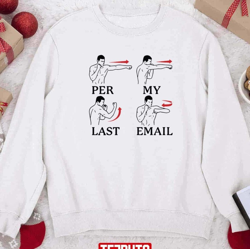 Per My Last Email Christmas Unisex Sweatshirt