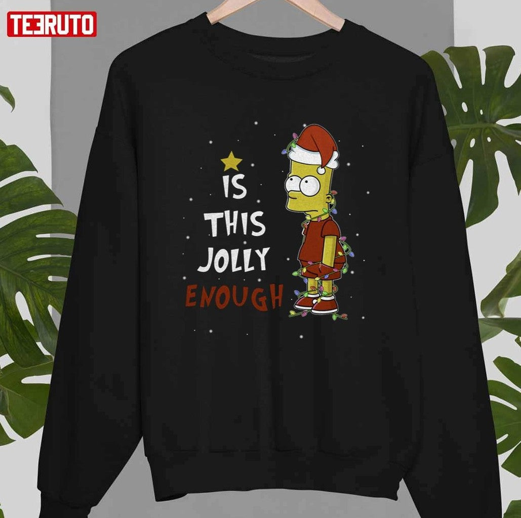 Bart Simpson Christmas Is This Jolly Enough Unisex T-Shirt
