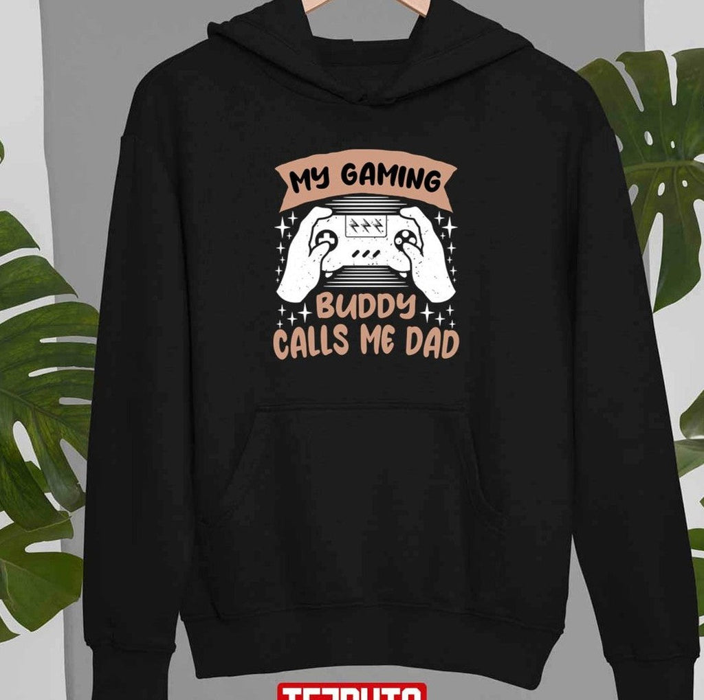 My Gaming Buddy Calls Me Dad Unisex T-Shirt
