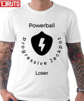Powerball Progressive Jackpot Loser Unisex T-Shirt