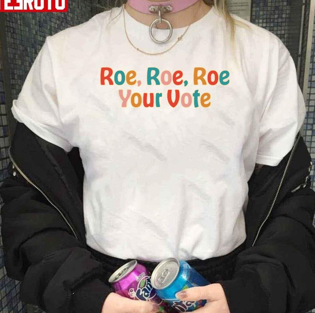 Roe Roe Roe Your Vote Retro Prochoice Unisex T-Shirt