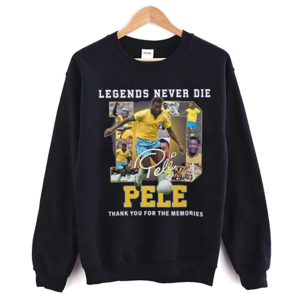 Pele Legend Never Die Brazil Football King 1940-2022 Unisex Sweatshirt
