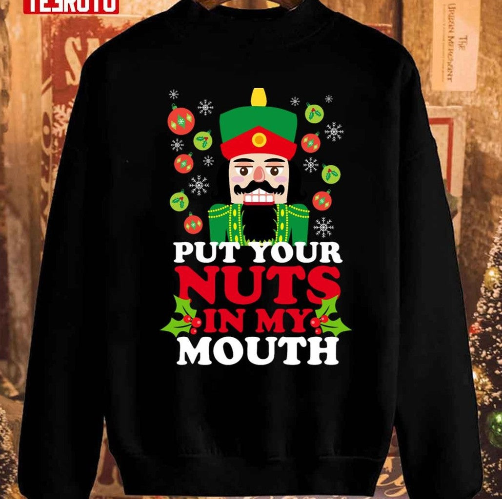 Put Your Nuts In My Mouth Unisex Sweatshirt