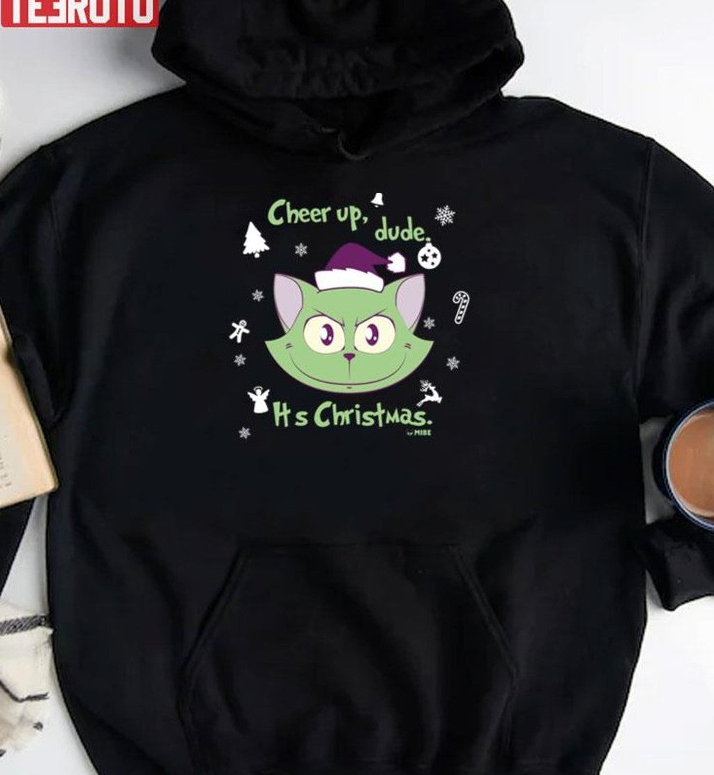 My Little Kitty Evil Christmas Cat Cheer Up Dude It's Christmas 2023 Unisex Sweatshirt