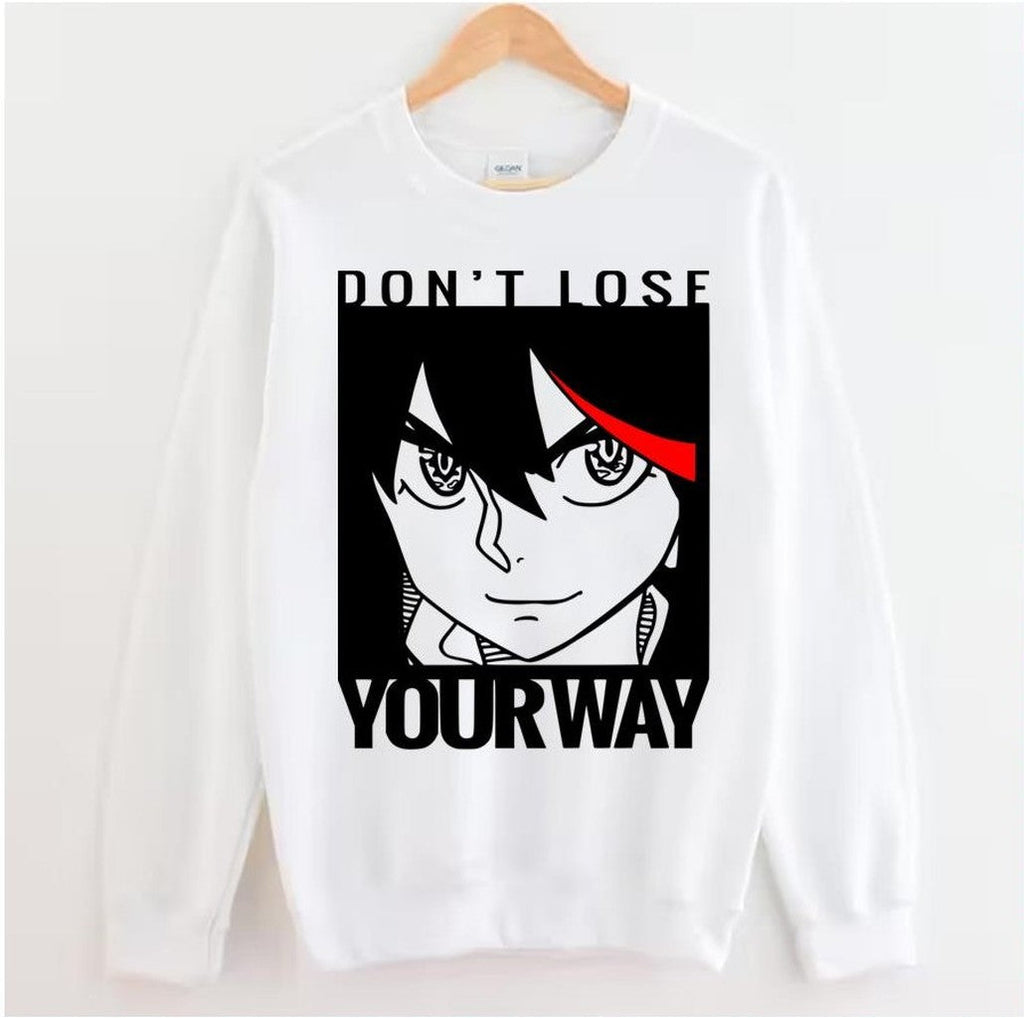 Ryuko Matoi Don't Lose Your Way Kill La Kill Unisex Sweatshirt