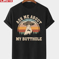 Ask Me About My Butthole Ufo Alien Gay Gifts Alien Abduction Unisex T-Shirt