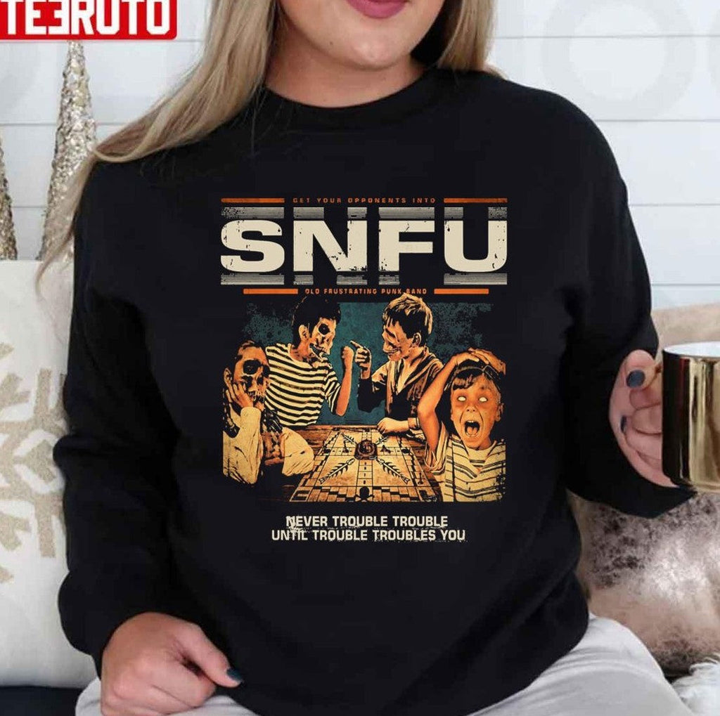 SNFU Never Trouble Until Troubles You Unisex T-Shirt