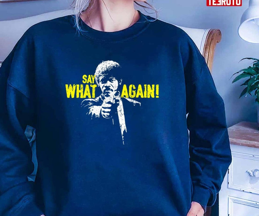 Say What Again Jules Winnfield Unisex Sweatshirt
