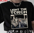 The Beauty Of Destruction Light The Torch Unisex T-Shirt