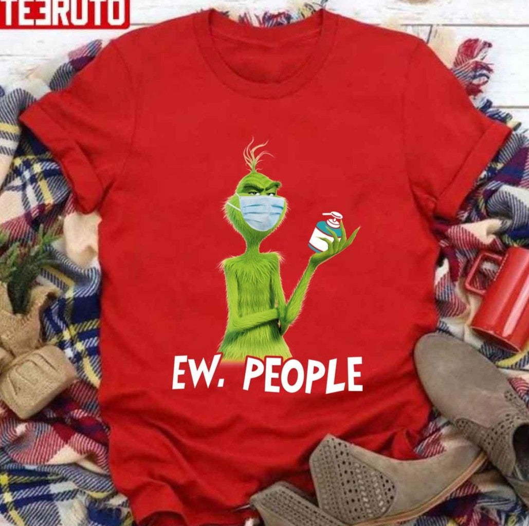 The Grinch Ew People Wash Hand Stay Home It’s Too Peopley Outside Christmas Unisex Sweatshirt