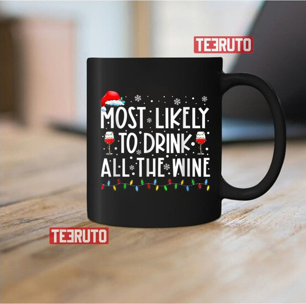 Most Likely To Drink All The Wine Unisex Sweatshirt