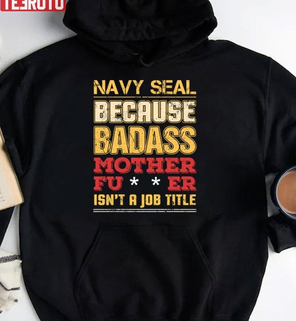 Navy Seal Job Title Badass Funny Humor Cool Work Related Unisex Sweatshirt