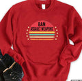 Ban Assault Weapons Unisex Sweatshirt