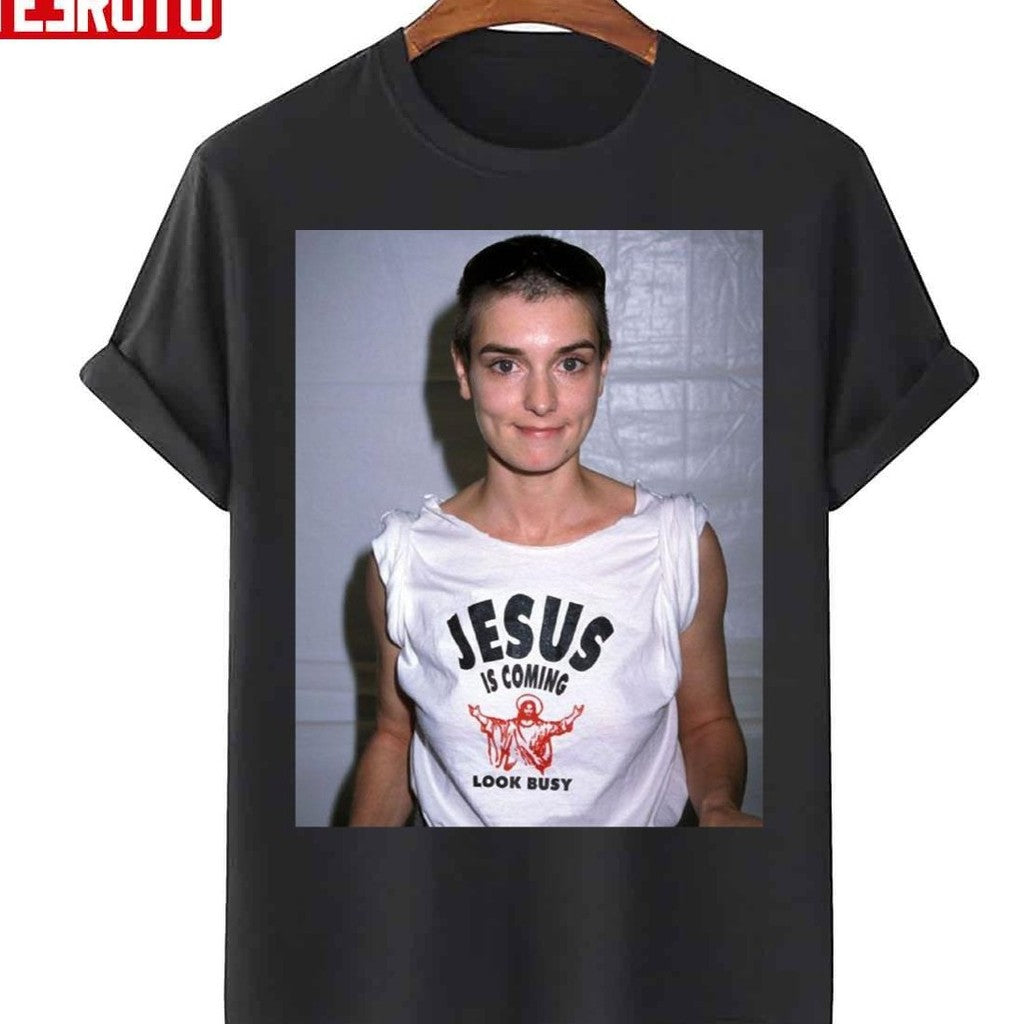Sinead Jesus Is Coming Unisex T-Shirt