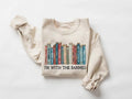 I'm With The Banned Sweatshirt, Banned Books Sweatshirt, Book Lover Teacher, Happy Back To School, Librarian Gift, School Staff Outfit