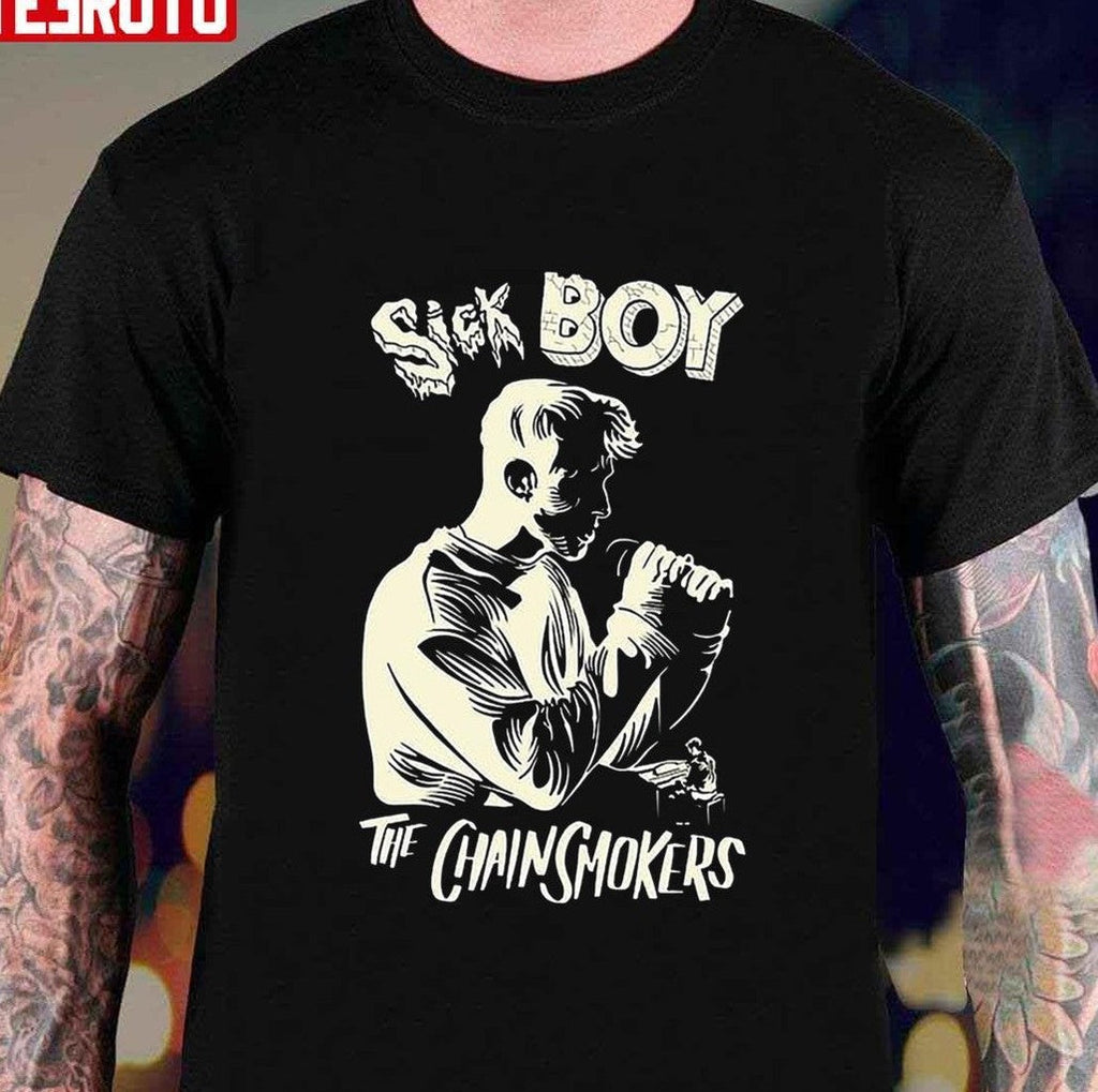Sick Boy The Chainsmokers Unisex T-Shirt
