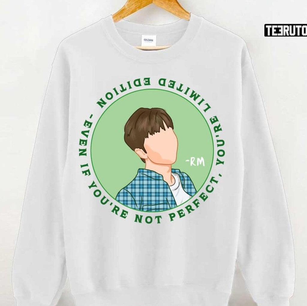 Namjoon Beautiful Quote BTS RM Even If You're Not Perfect You're Limited Edition Unisex T-shirt