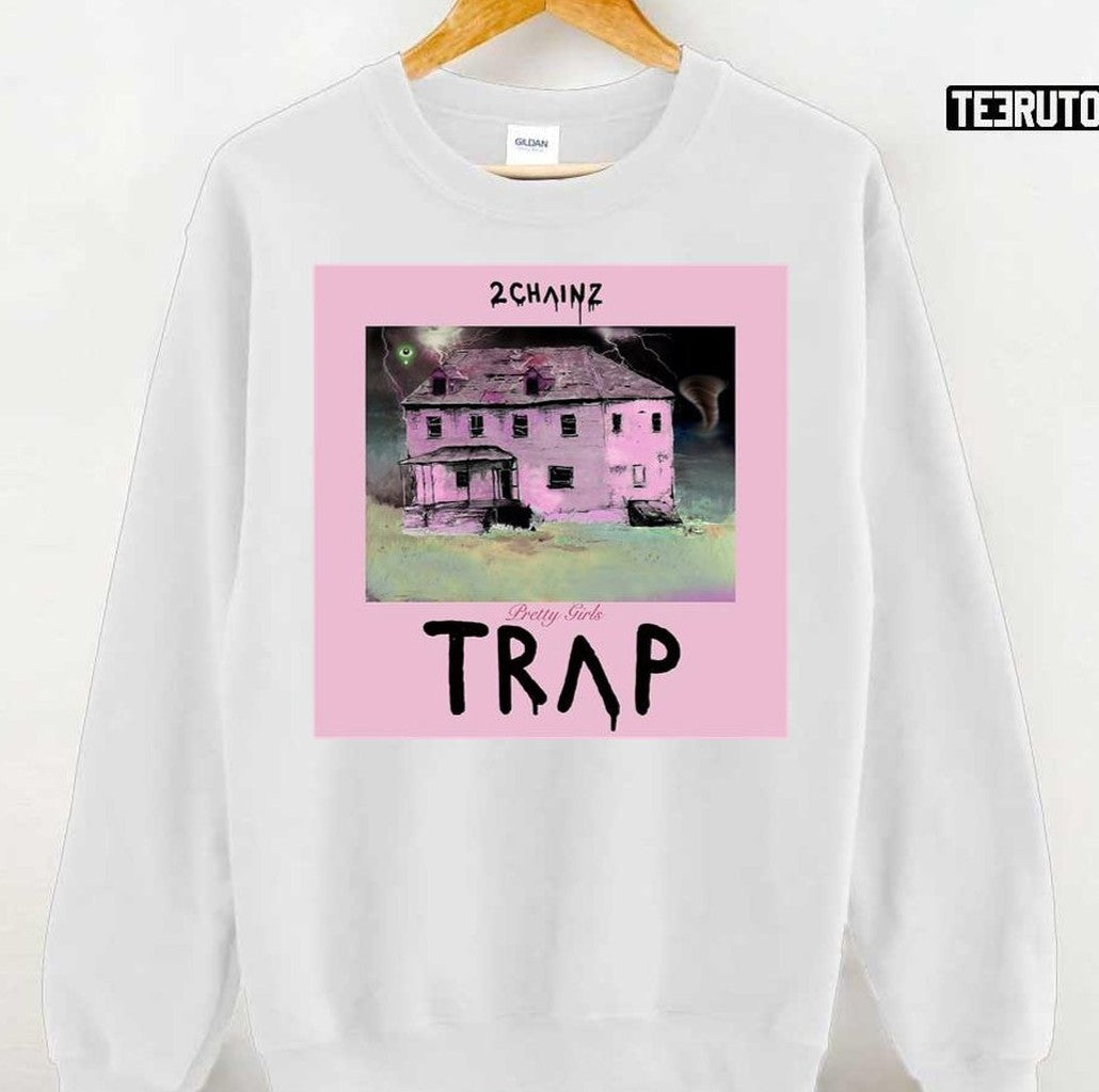 Pretty Girls Trap 2 Chainz Unisex T-Shirt
