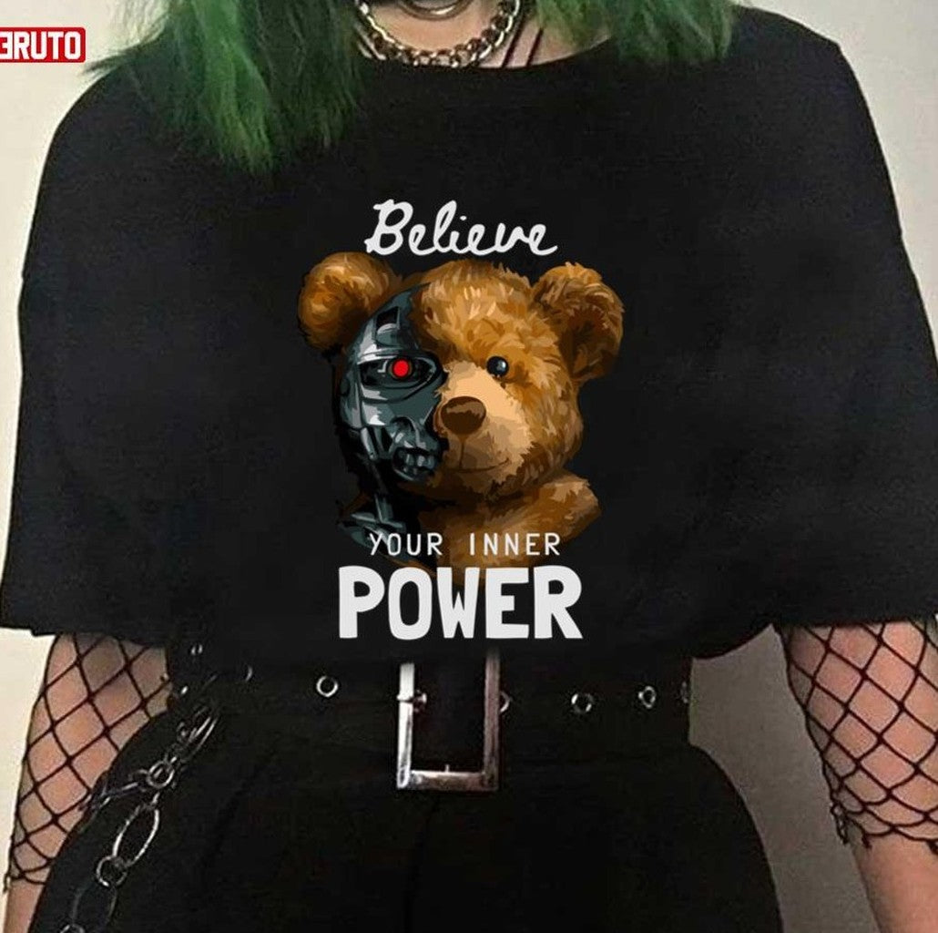 Believe In Your Inner Power Teddy Robot Unisex T-shirt