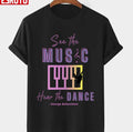 See The Music Hear The Music Quote By George Balanchine Unisex T-Shirt