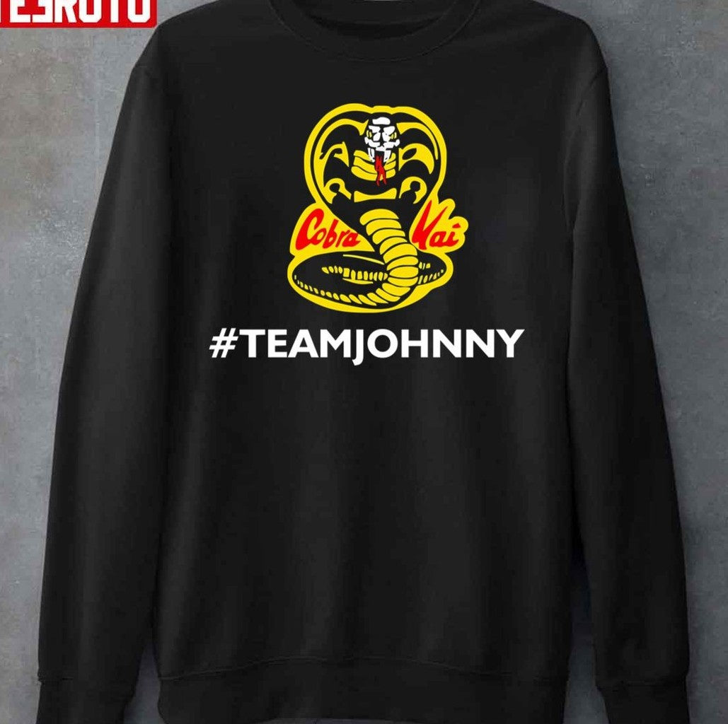 Team Johnny Lawrence Cobra Kai Unisex Sweatshirt