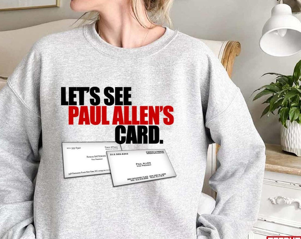Are You Ok Patrick Let's See Paul Allen's Card American Psycho Unisex Sweatshirt