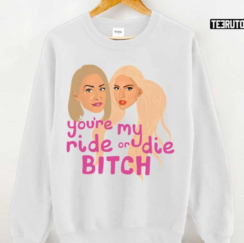 Selling Sunset Christine Quinn &amp; Mary You're My Ride Or Die Bitch Unisex T-shirt