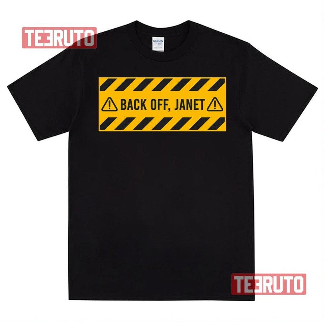 Back Off Janet Jasper The Doll Unisex T-Shirt