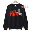 Shut Up Honky The Jeffersons Unisex Sweatshirt