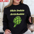 Okie Dokie Artichokie Artichoke Jokes Vegan Meme Active Unisex Sweatshirt