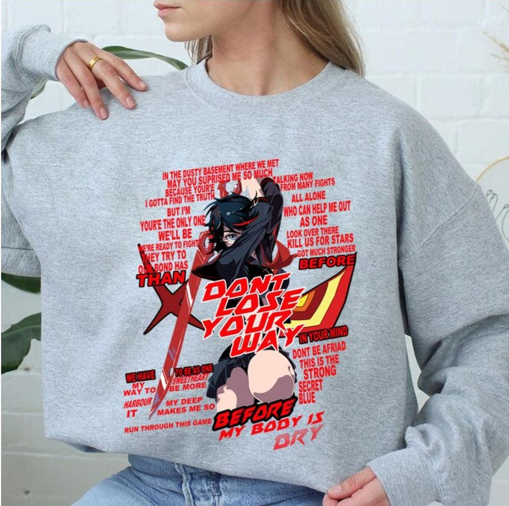 Before My Body Is Dry Kill La Kill Matoi Unisex Sweatshirt