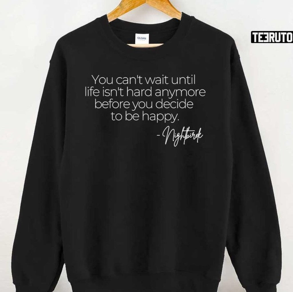 Nightbirde Inspirational Quote Unisex T-Shirt