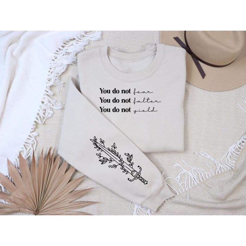 You do not yield sweatshirt, Bookish sleeve print, throne Of Glass sweatshirt, Kingdom Of Ash, A Court of Thorns and Roses Court of Dreams