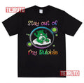Stay Out Of My Bubble Teddy Bear Cannabis And Virus Unisex T-Shirt
