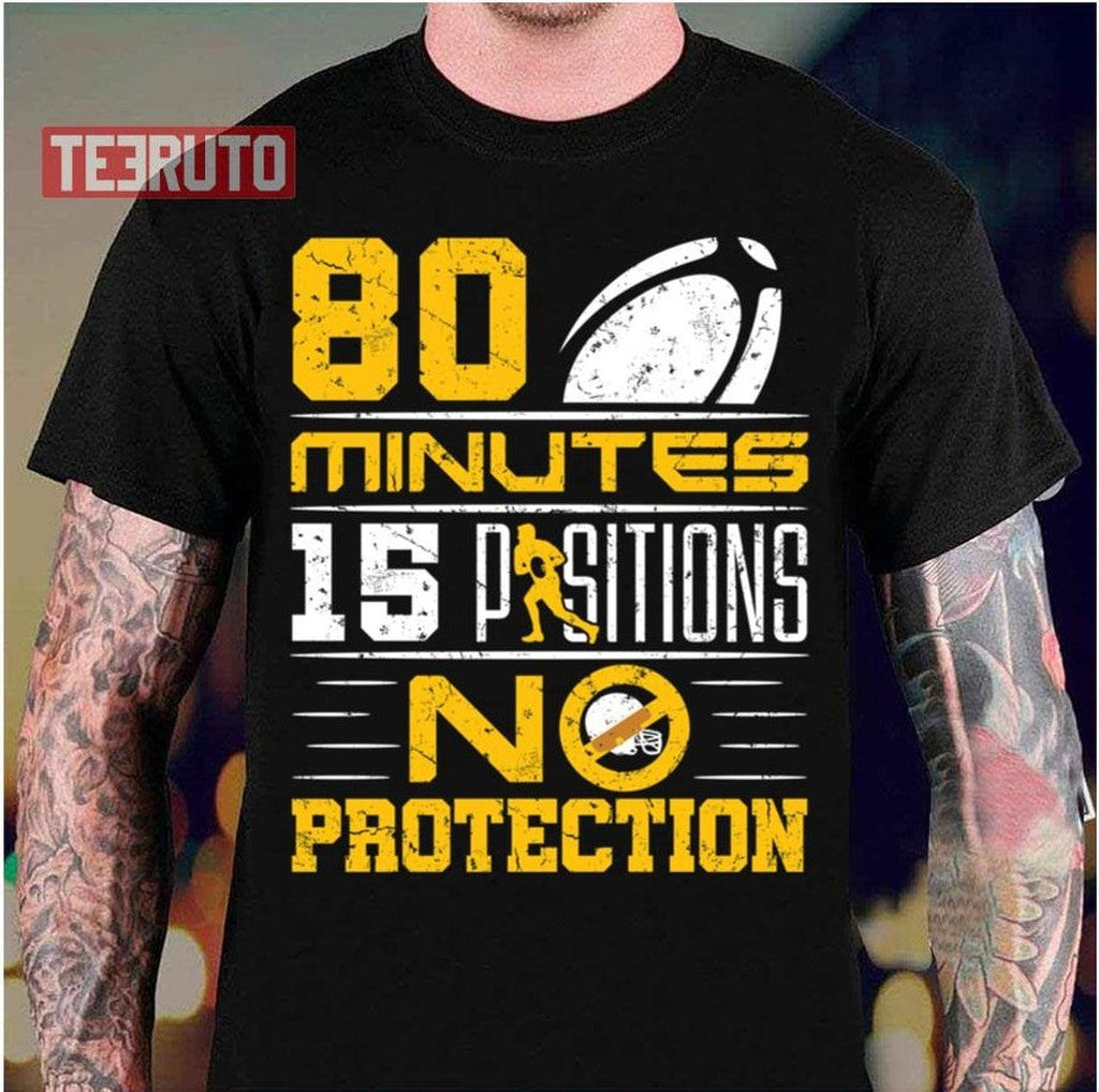 80 Minutes 15 Positions No Protection Rugby Unisex T-Shirt