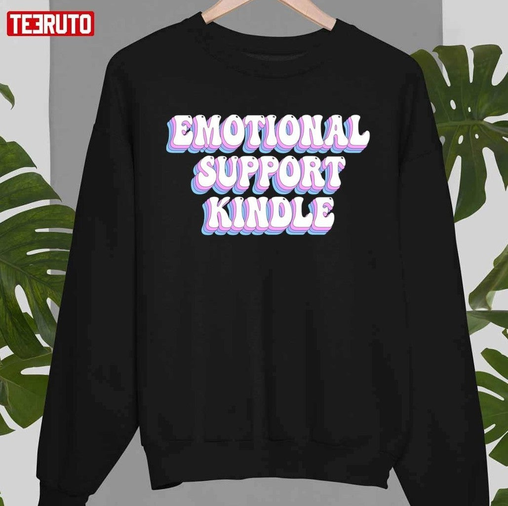 Quote Emotional Support Kindle Unisex T-Shirt