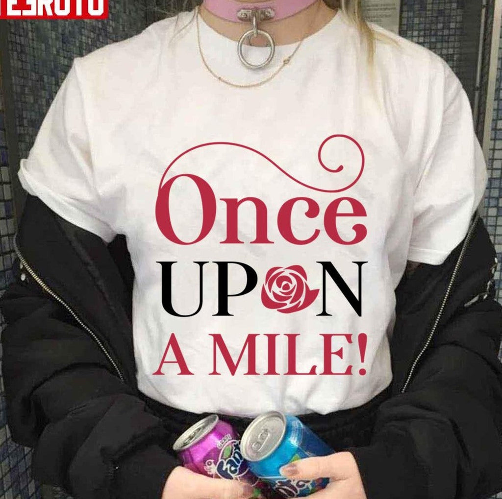 Once Upon A Mile Unisex T-Shirt