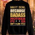 Navy Seal Job Title Badass Funny Humor Cool Work Related Unisex Sweatshirt