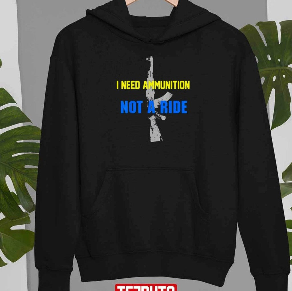 Awesome I Don’t Need A Ride I Need Ammunition Ukraine Zelensky Ak 47 Peace Ukraine Unisex T-Shirt