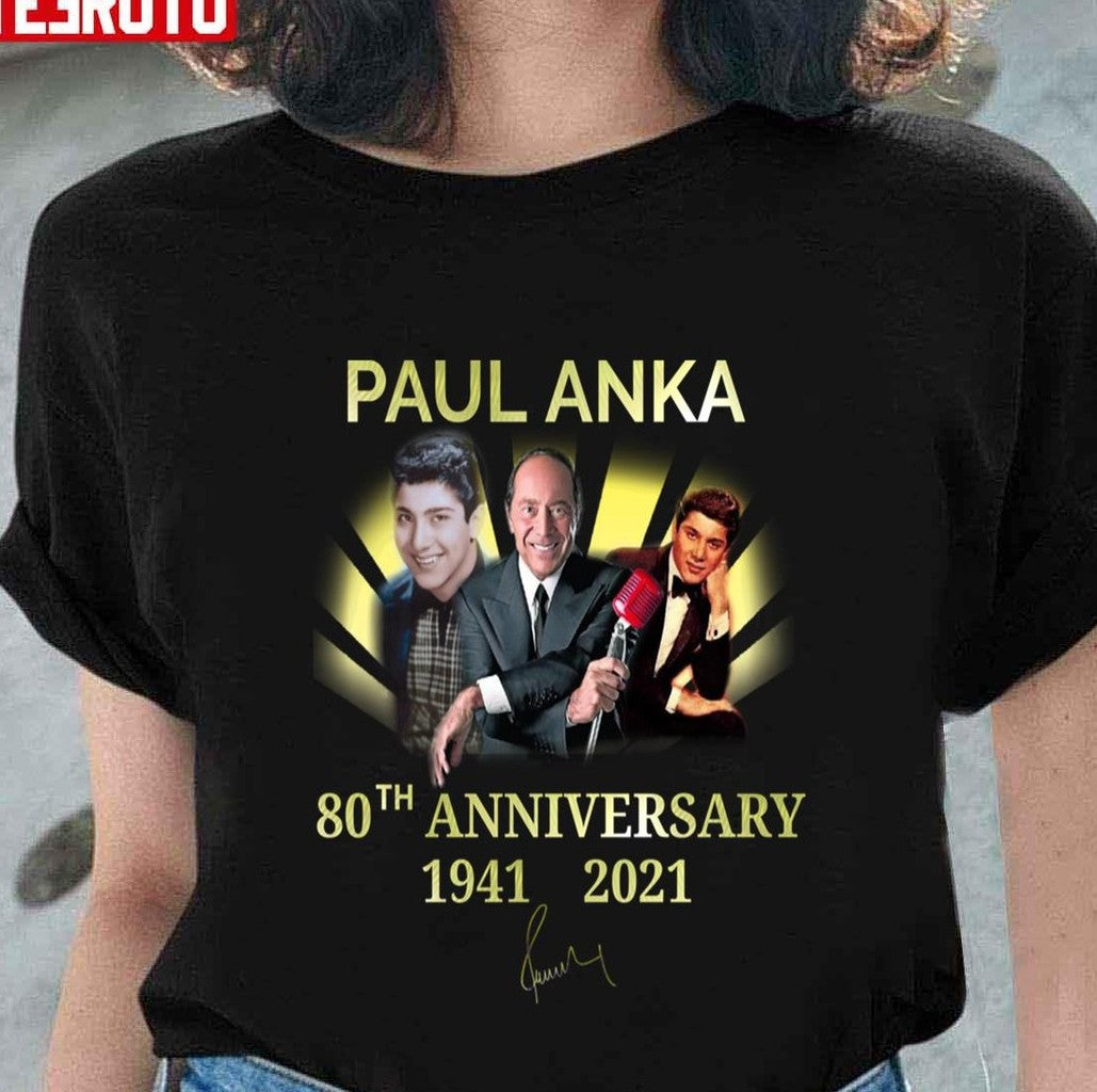 80th Anniversary Paul Anka 1941-2021 Unisex T-Shirt