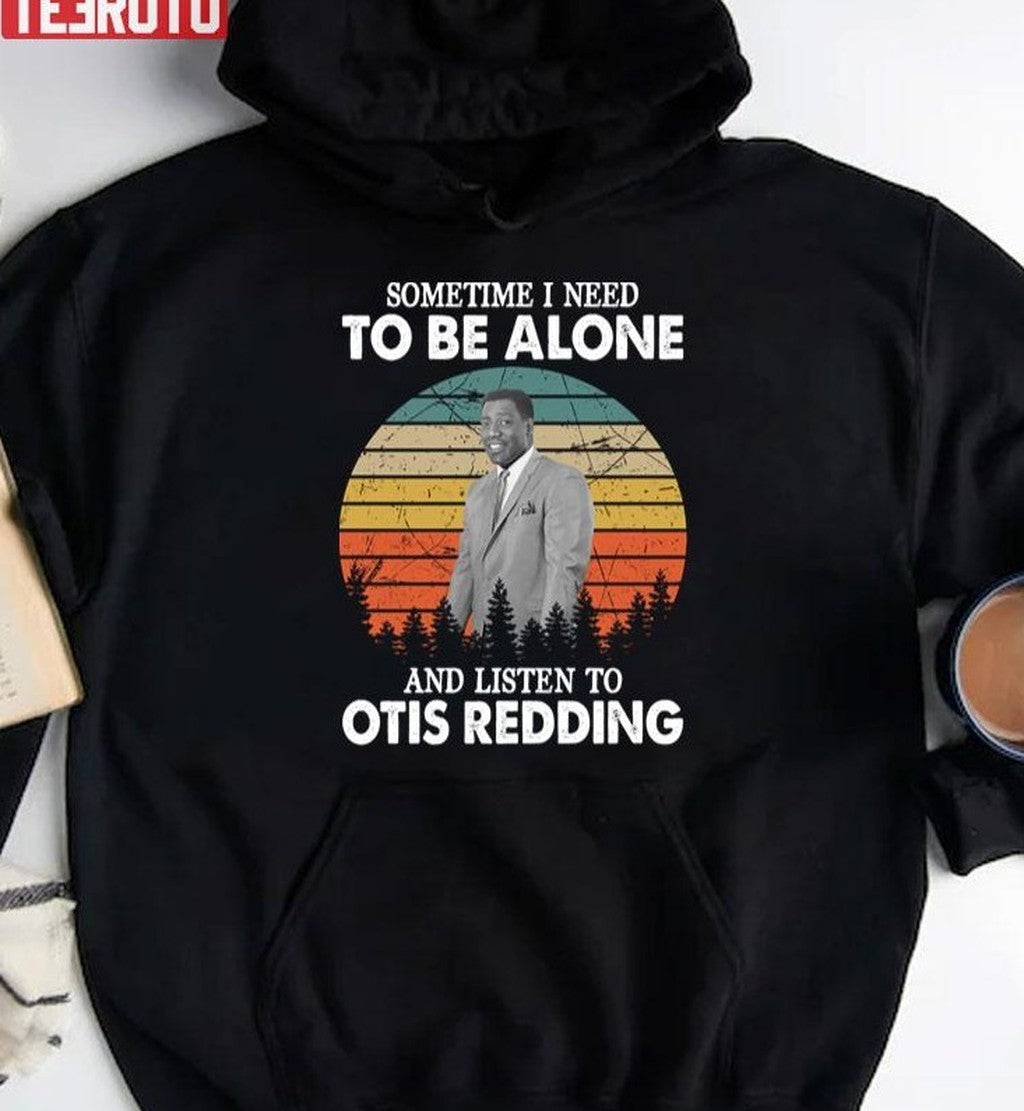 Sometimes I Need To Be Alone And Listen To Otis Redding Vintage Unisex T-Shirt