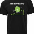 Thats How I Roll Physics Unisex T-Shirt