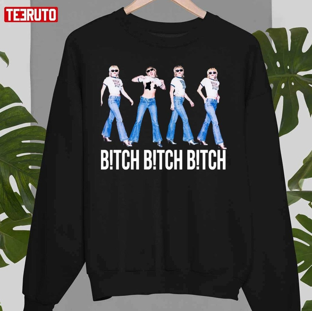 Bitch Miley Cyrus Unisex Sweatshirt
