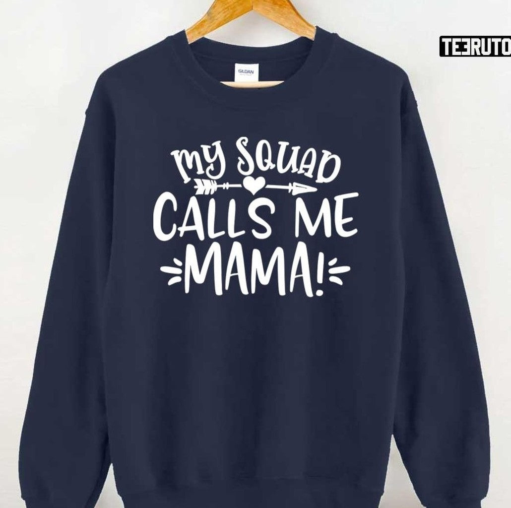 My Squad Calls Me Mama Unisex Sweatshirt
