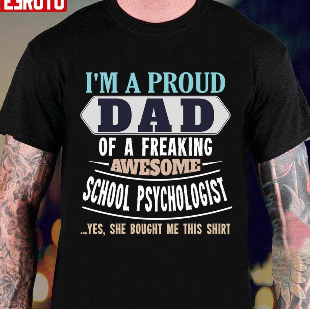 Proud Dad Of Awesome School Psychologist Daughter Father's Day Unisex T-Shirt