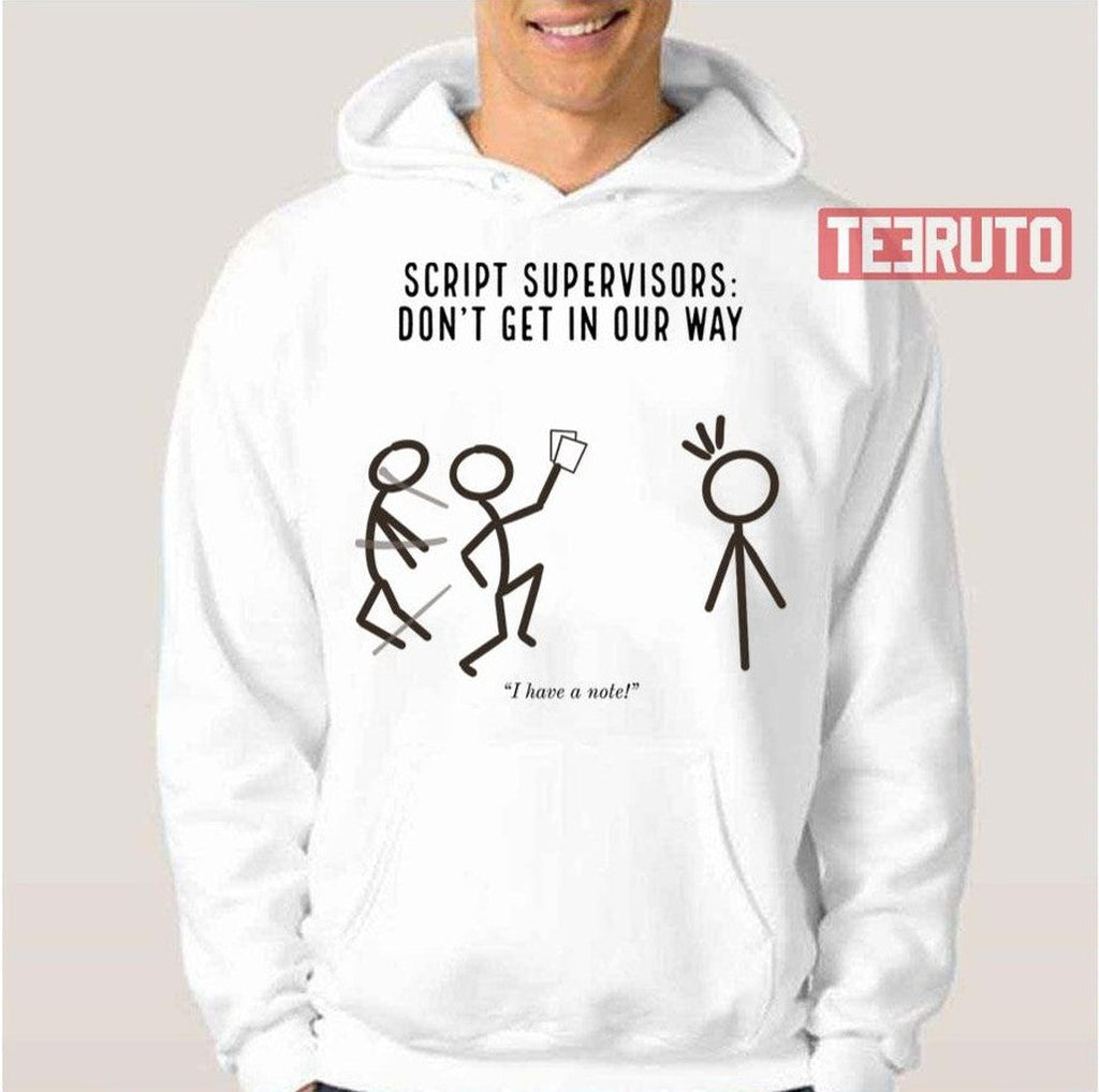 Script Supervisors Don’t Get In Our Way Unisex T-Shirt