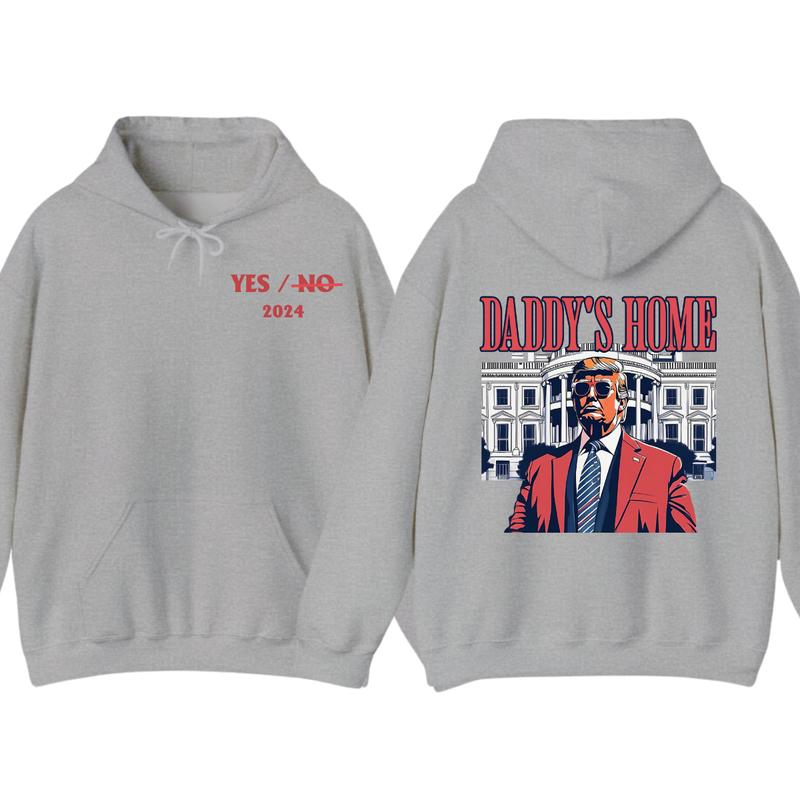 Men's Daddys Home Funny Truummp Shirt, 2024 Republican 2024 Funny Tee, Hoodie Make America Great Again Shirt, Shirt For Women, Casual Menswear, Classi