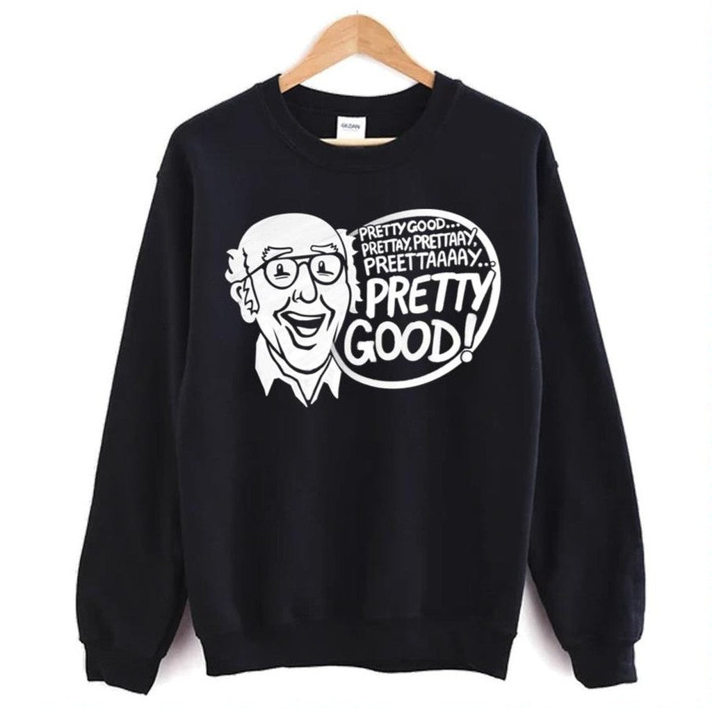Pretty Good Curb Your Enthusiasm Larry Unisex Hoodie